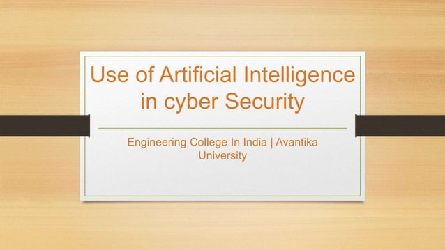 Use of Artificial Intelligence in Cyber Security - Avantika University ...