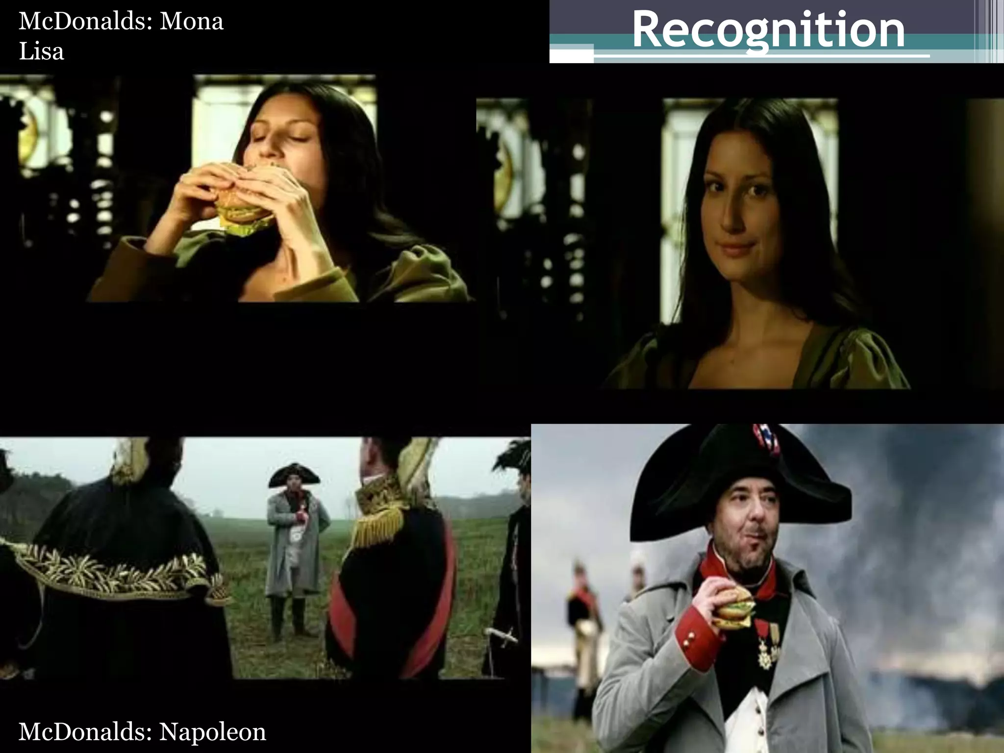 Recognition
AdMe.ru
McDonalds: Napoleon
McDonalds: Mona
Lisa
 