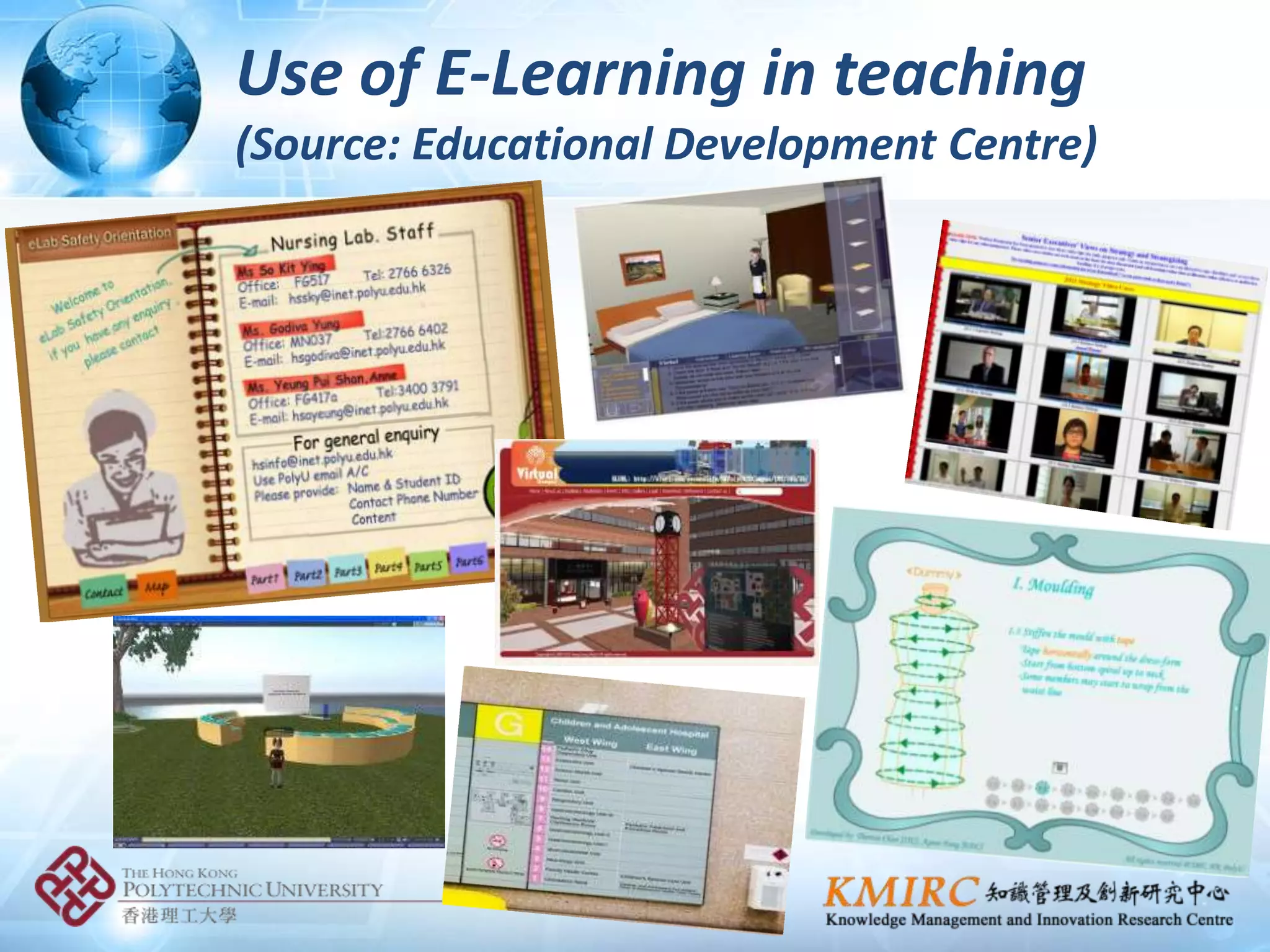 Use of E-Learning in teaching
(Source: Educational Development Centre)
 