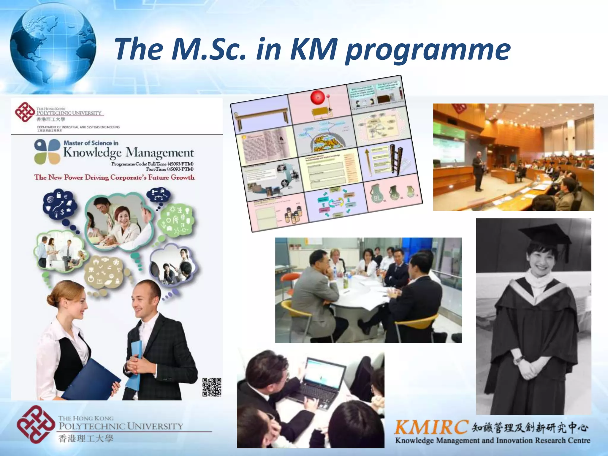 The M.Sc. in KM programme
 