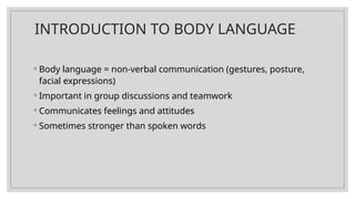 USE OF BODY LANGUAGE IN GROUP COMMUNICATION 1.pptx