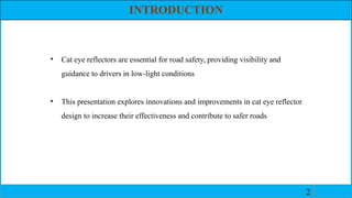 Use of Cat-Eye reflector-traffic management pptx | PPTX