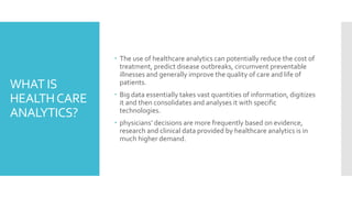 Use of data analytics in health care | PPTX