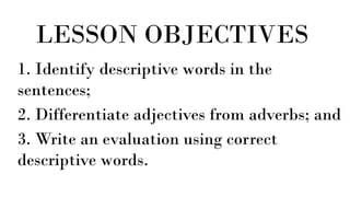 Use of Descriptive Words Use of Descriptive Words | PPTX