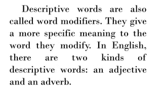 Use of Descriptive Words Use of Descriptive Words | PPTX