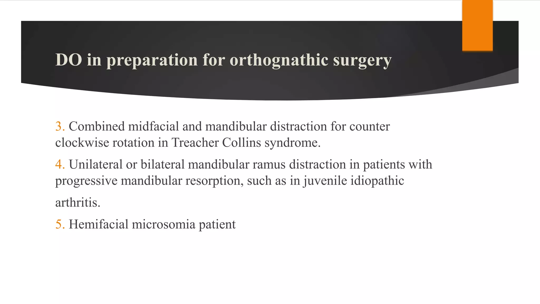 Use of distraction osteogenesis in orthognathic surgery | PPTX