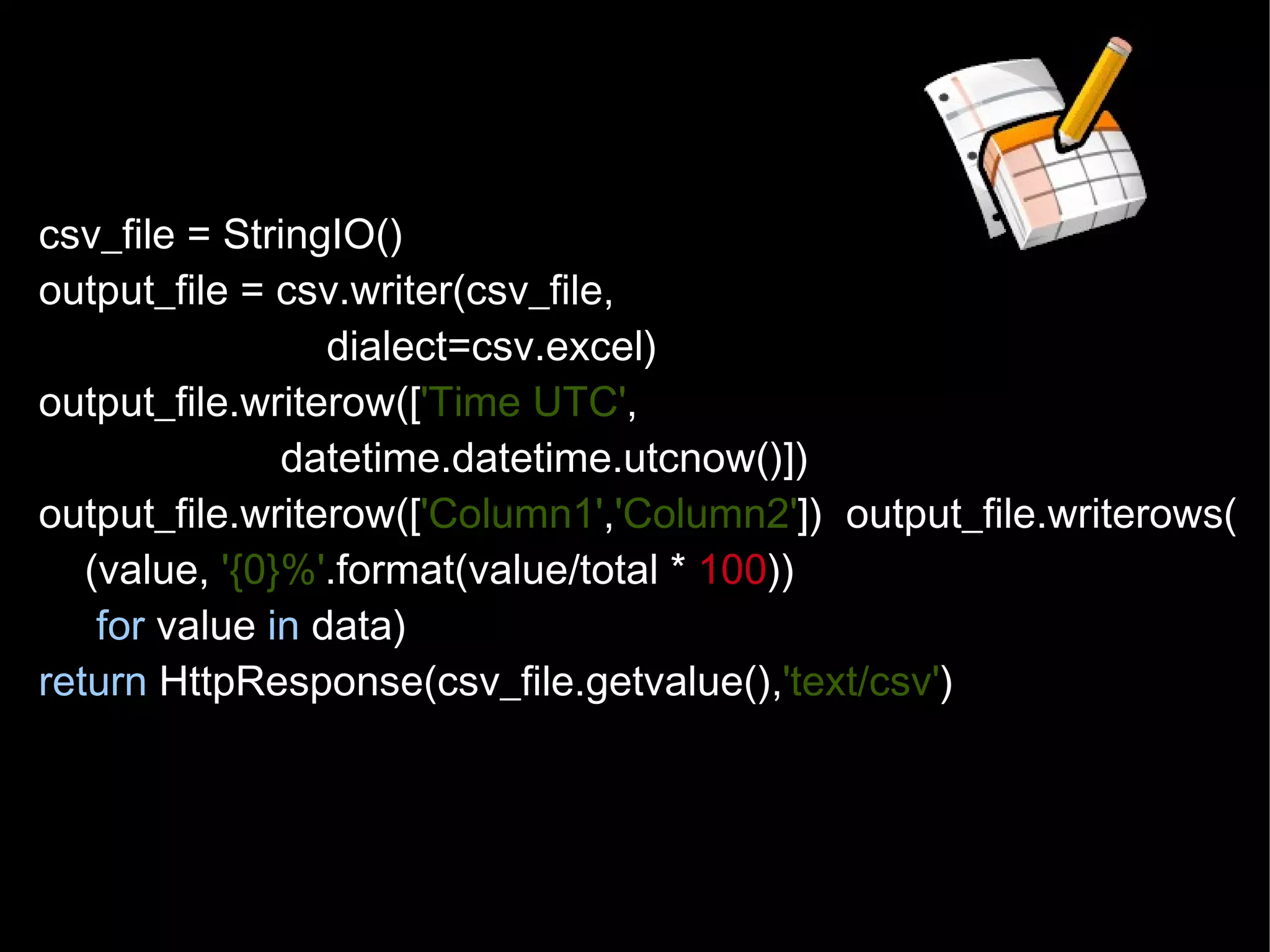 csv_file = StringIO() 