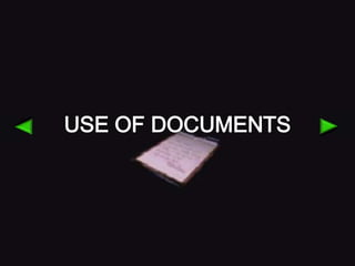 USE OF DOCUMENTS
 