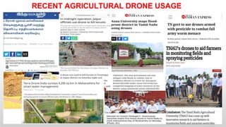 RECENT AGRICULTURAL DRONE USAGE
IN INDIA
 