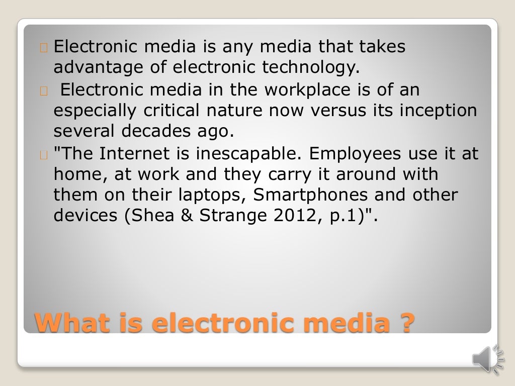 Use of electronic media in the work place
