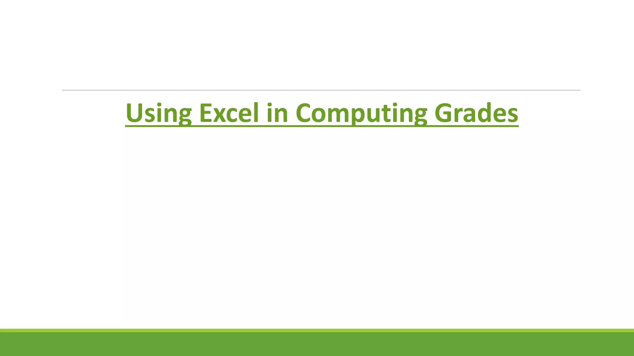 Using Excel in Computing Grades
 