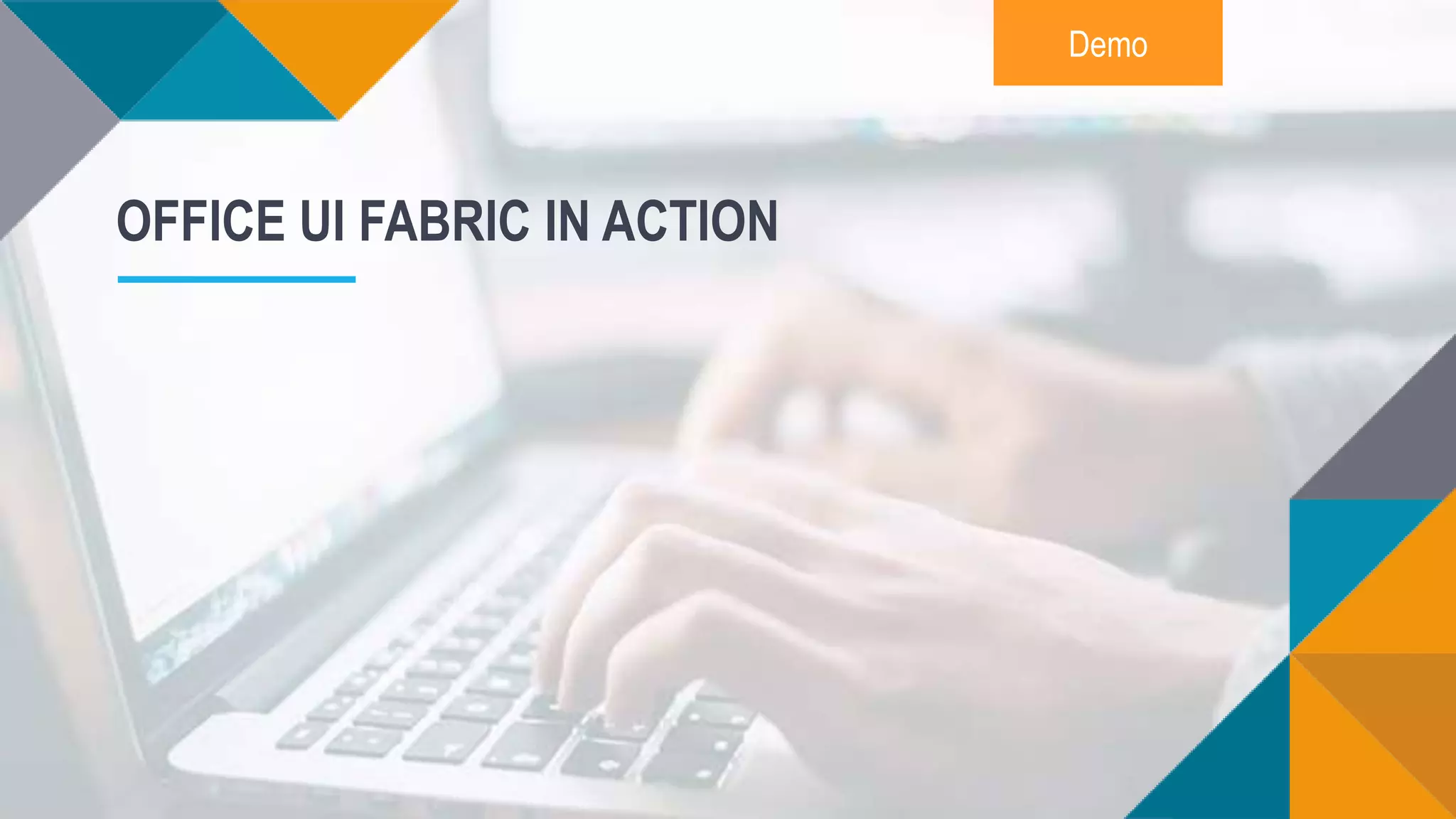 Use Office UI Fabric React to Build Beauty with SharePoint | PPTX