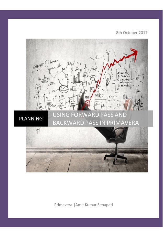 Use of forward pass and backward pass in primavera | PDF