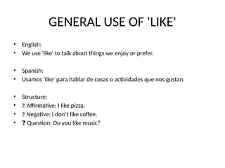 Use_of_Like_Presentation.pptx para ingles ps | PPTX
