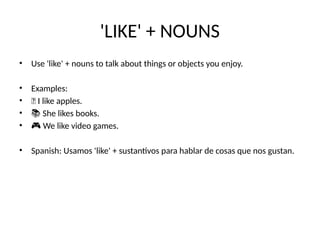 Use_of_Like_Presentation.pptx para ingles ps | PPTX