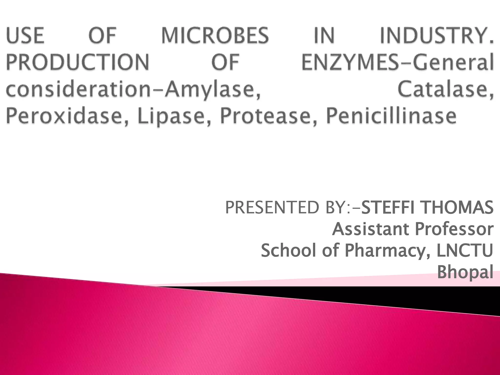 Use of microbes in industry. Production of enzymesGeneral
