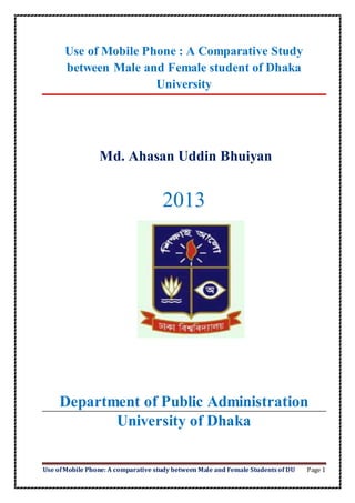 Use ofMobile Phone: A comparative study between Male and Female Students of DU Page 1
 