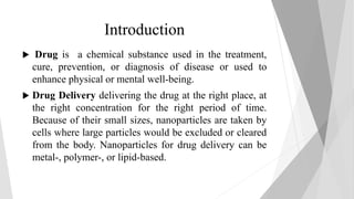 Use of nanoparticles in drug delivery | PPTX