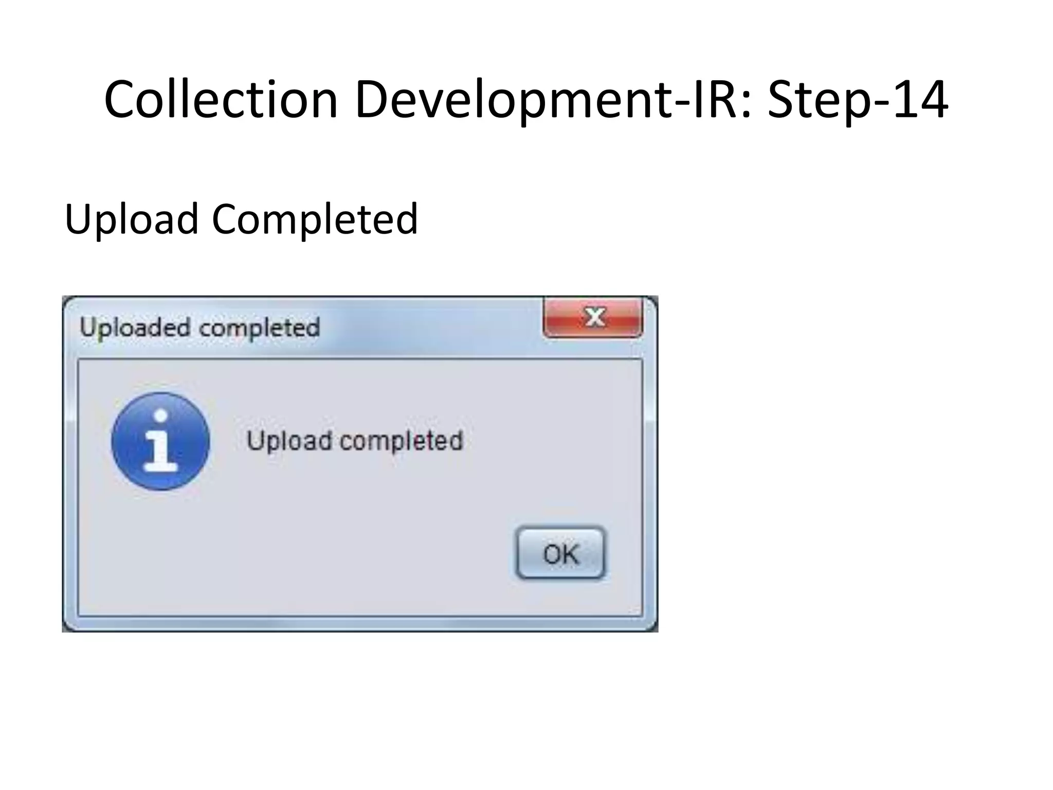 Collection Development-IR: Step-14 Upload Completed 