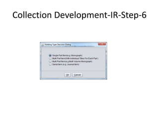 Collection Development-IR-Step-6 
 