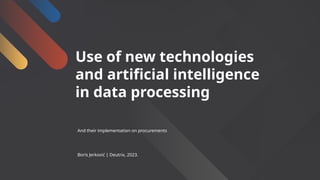 Leveraging AI and New Technologies for Advanced Data Processing and ...