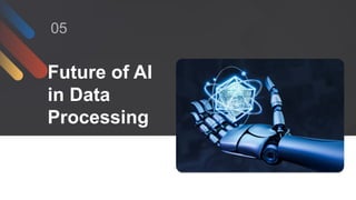Leveraging AI and New Technologies for Advanced Data Processing and ...