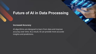 Leveraging AI and New Technologies for Advanced Data Processing and ...