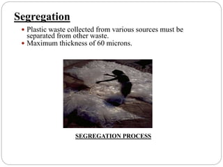 Segregate Plastic Use of plastic waste in road construction. | PPTX