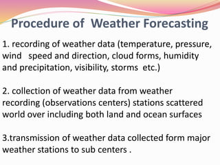 Location Weather Skills And Methods Use of satellite imageries in weather forecasting | PPTX