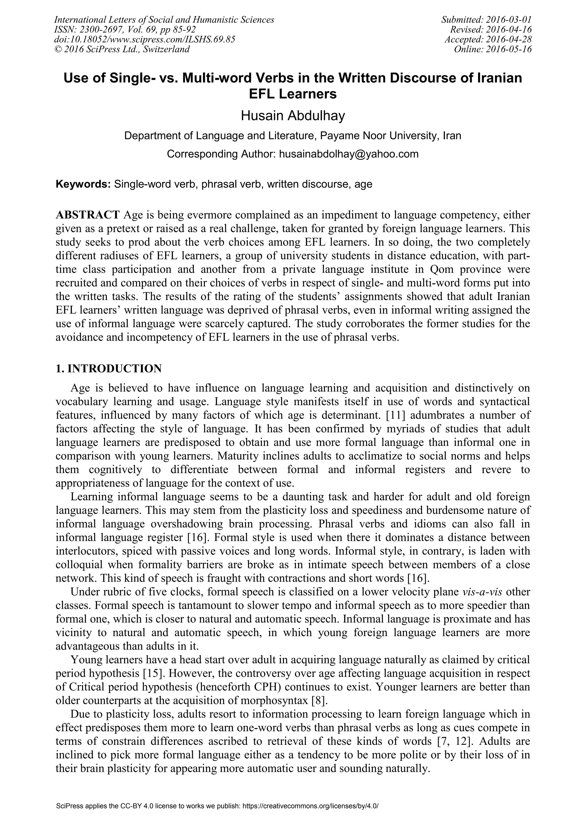 International Letters of Social and Humanistic Sciences Submitted: 2016-03-01
ISSN: 2300-2697, Vol. 69, pp 85-92 Revised: 2016-04-16
doi:10.18052/www.scipress.com/ILSHS.69.85 Accepted: 2016-04-28
© 2016 SciPress Ltd., Switzerland Online: 2016-05-16
SciPress applies the CC-BY 4.0 license to works we publish: https://creativecommons.org/licenses/by/4.0/