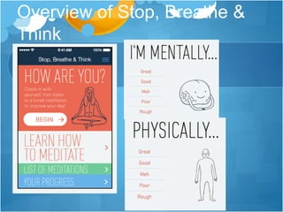 Overview of Stop, Breathe &
Think
 