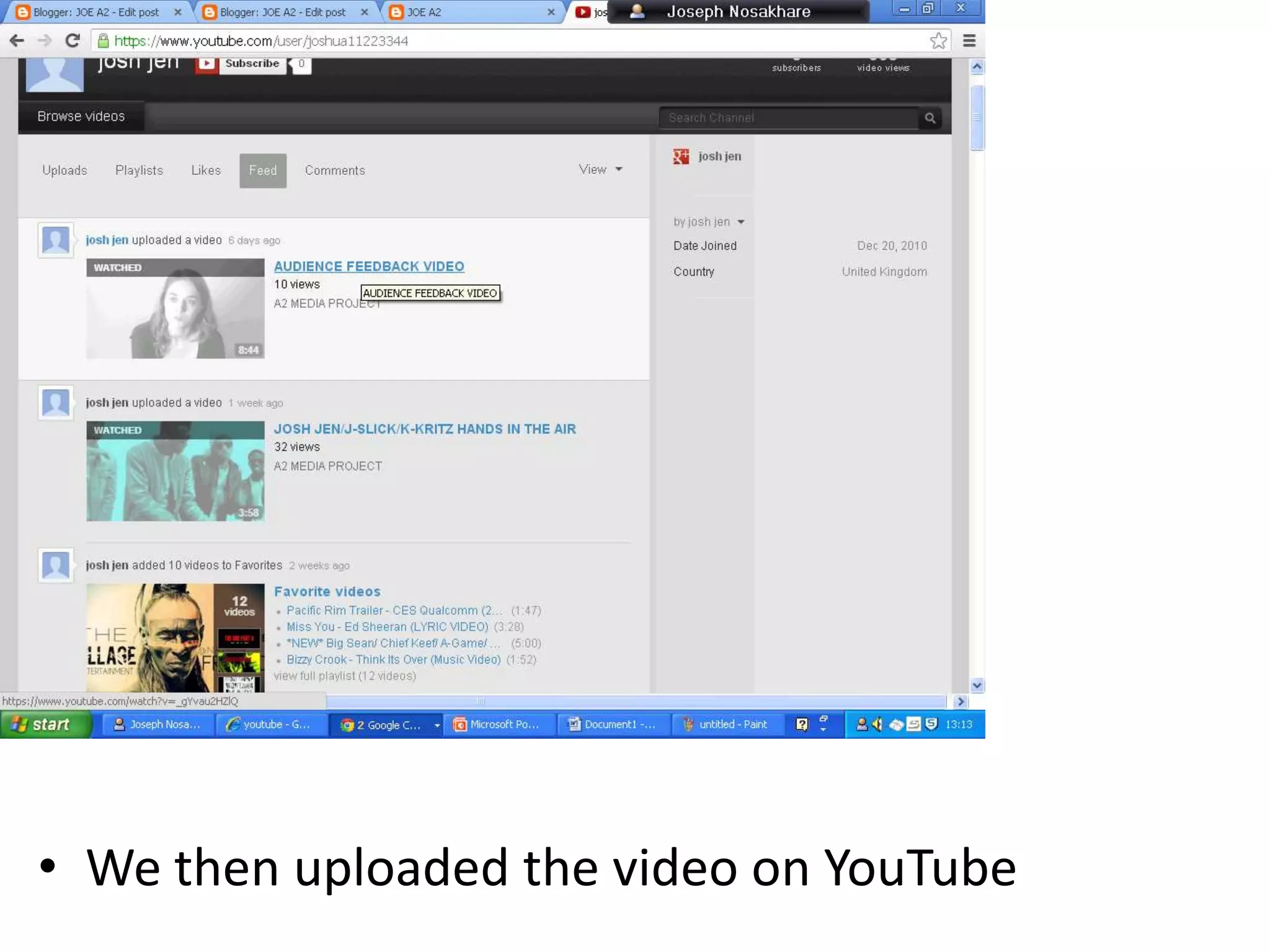 • We then uploaded the video on YouTube
 