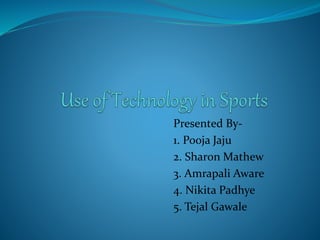 Presented By-
1. Pooja Jaju
2. Sharon Mathew
3. Amrapali Aware
4. Nikita Padhye
5. Tejal Gawale
 