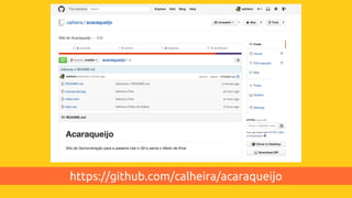 https://github.com/calheira/acaraqueijo
 