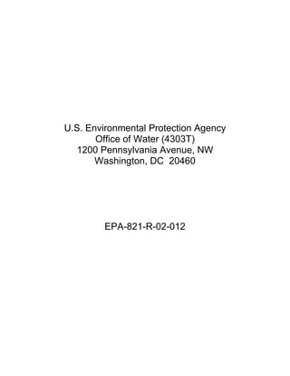 U.S. Environmental Protection Agency
Office of Water (4303T)
1200 Pennsylvania Avenue, NW
Washington, DC 20460
EPA-821-R-02-012
 