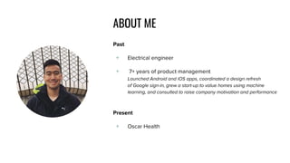 ABOUT ME
Past
﹢ Electrical engineer
﹢ 7+ years of product management
Launched Android and iOS apps, coordinated a design r...