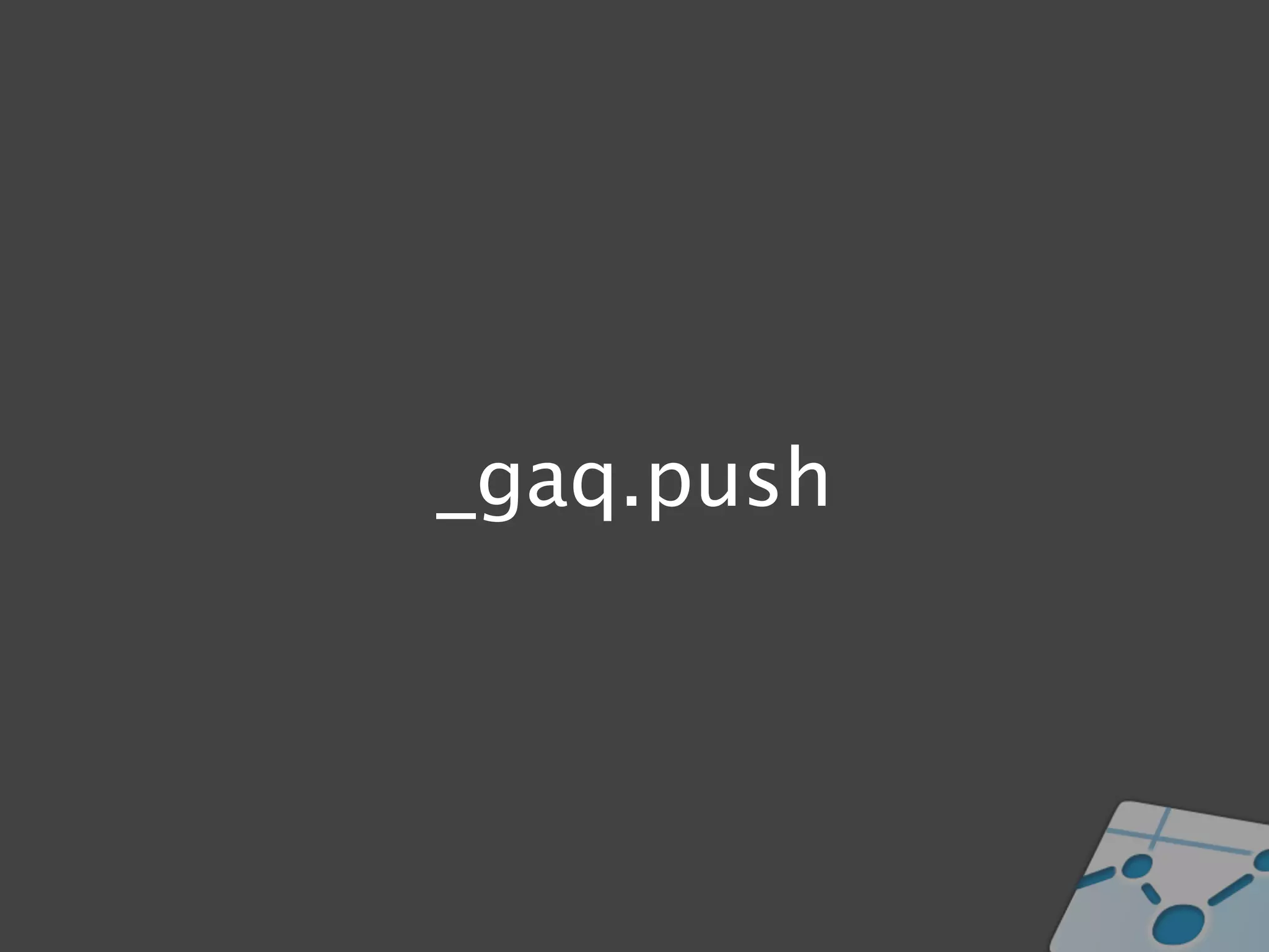 _gaq.push
 