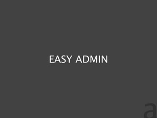 EASY ADMIN
 