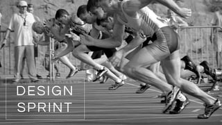 DESIGN
SPRINT
 