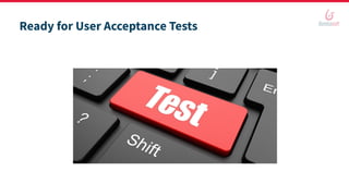 Ready for User Acceptance Tests
 