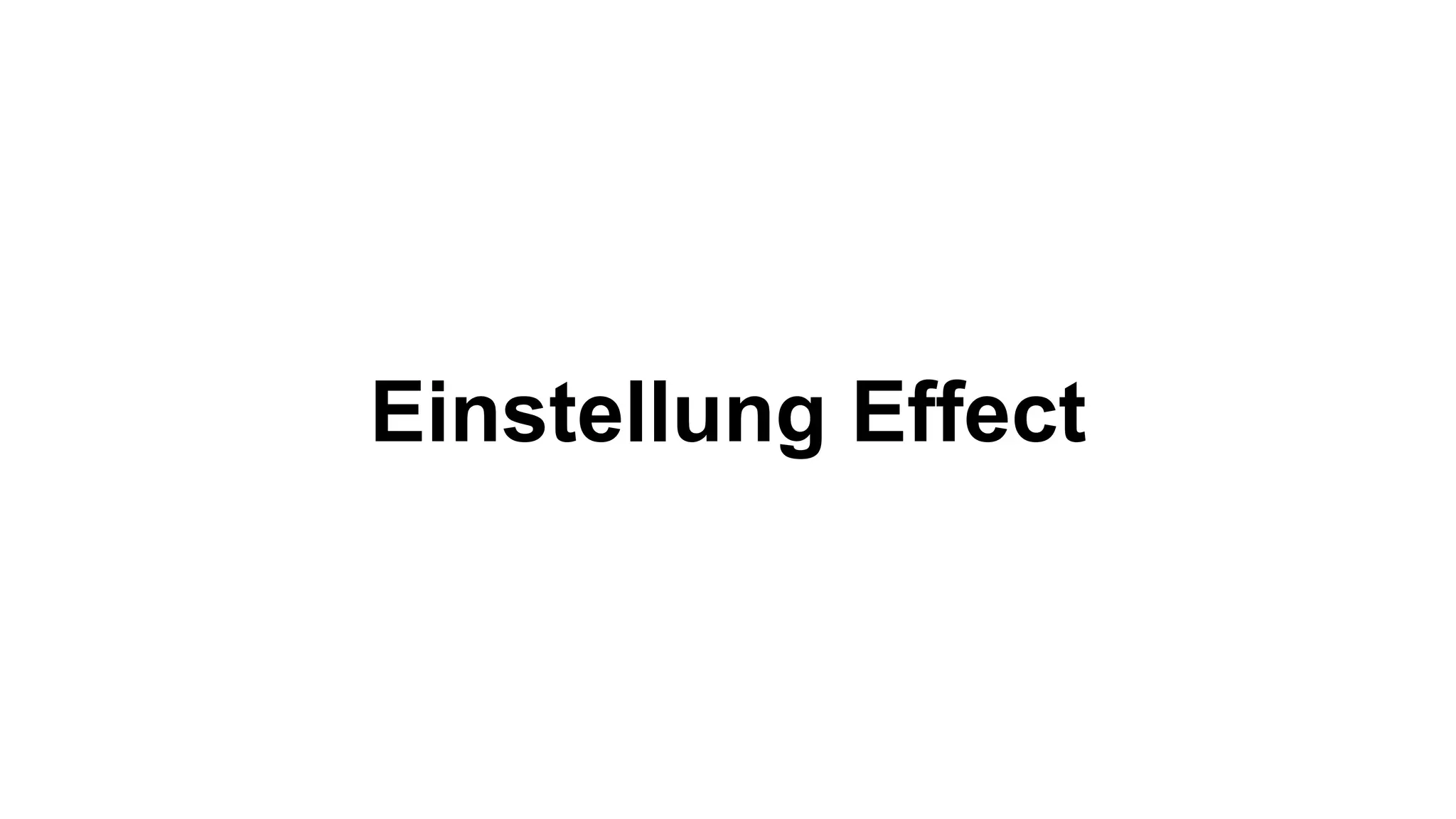 Einstellung Effect 
 