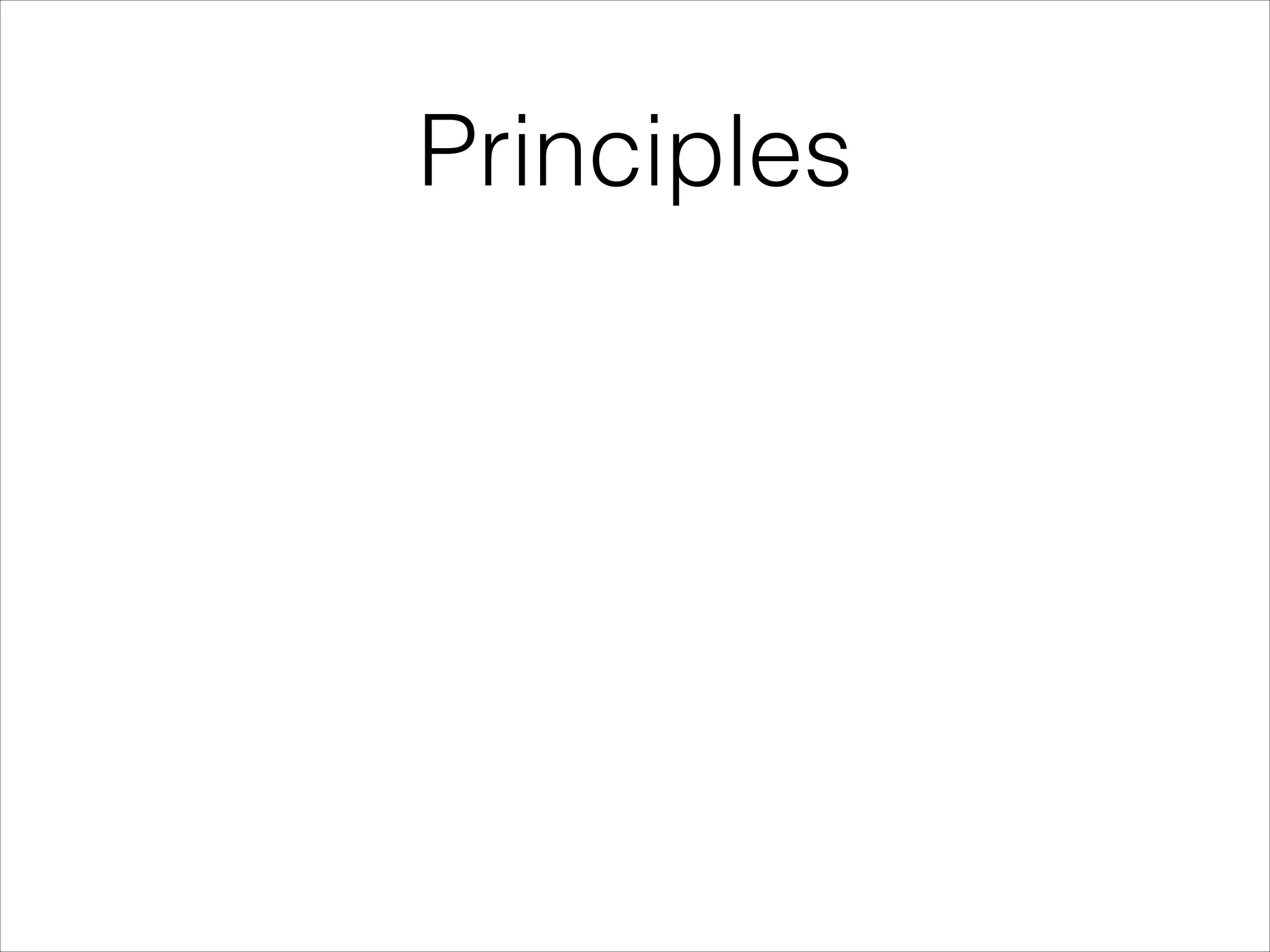 Principles

 