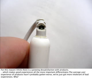 Apple's worst product ever by albertus on Flickr




       Growing dissatisfaction
               with products
        O...