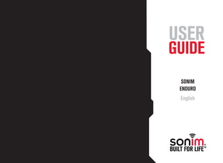 1
USER
GUIDE
SONIM
ENDURO
English
 