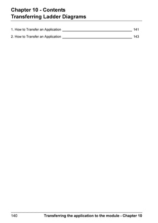 XVHG WR FRQWURO LWV RXWSXW

                  )XQFWLRQ EORFN SDUDPHWHU VHWWLQJ FDQ EH DFFHVVHG
                     ♦ :KHQ HQWHULQJ D /DGGHU GLDJUDP OLQH
                     ♦ )URP WKH 3$5$0(7(5 PHQX LI WKH EORFN KDV QRW EHHQ
                     SDGORFNHG

                  7KH FORFN DFWLYDWLRQ LV ZHHNO DQG VLPSO QHHGV WR EH FRQILJXUHG
                     ♦ 'DV RI WKH ZHHN
                     ♦ $FWLYDWLRQ WLPH UDQJH E VHWWLQJ WKH VWDUW WLPH 21 DQG WKH HQG
                     WLPH 2))

 8VHG DV D FRQWDFW
   5HSUHVHQWDWLRQ           )XQFWLRQ             1R                      'HVFULSWLRQ

                            1RUPDOO                          7KH FRQWDFW LV FORVHG ZKHQ WKH
            1R
                             RSHQ                             ORFN LV LQ DQ HQDEOHG SHULRG
                                                 WR 
                            1RUPDOO                          7KH FRQWDFW LV FORVHG ZKHQ WKH
           1R
                             FORVHG                           ORFN LV QRW LQ DQ HQDEOHG SHULRG




                                                          KDSWHU   $XWRPDWLRQ )XQFWLRQV
 