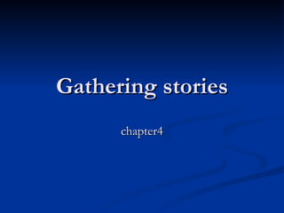 Gathering stories chapter4 