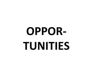 OPPOR-TUNITIES 