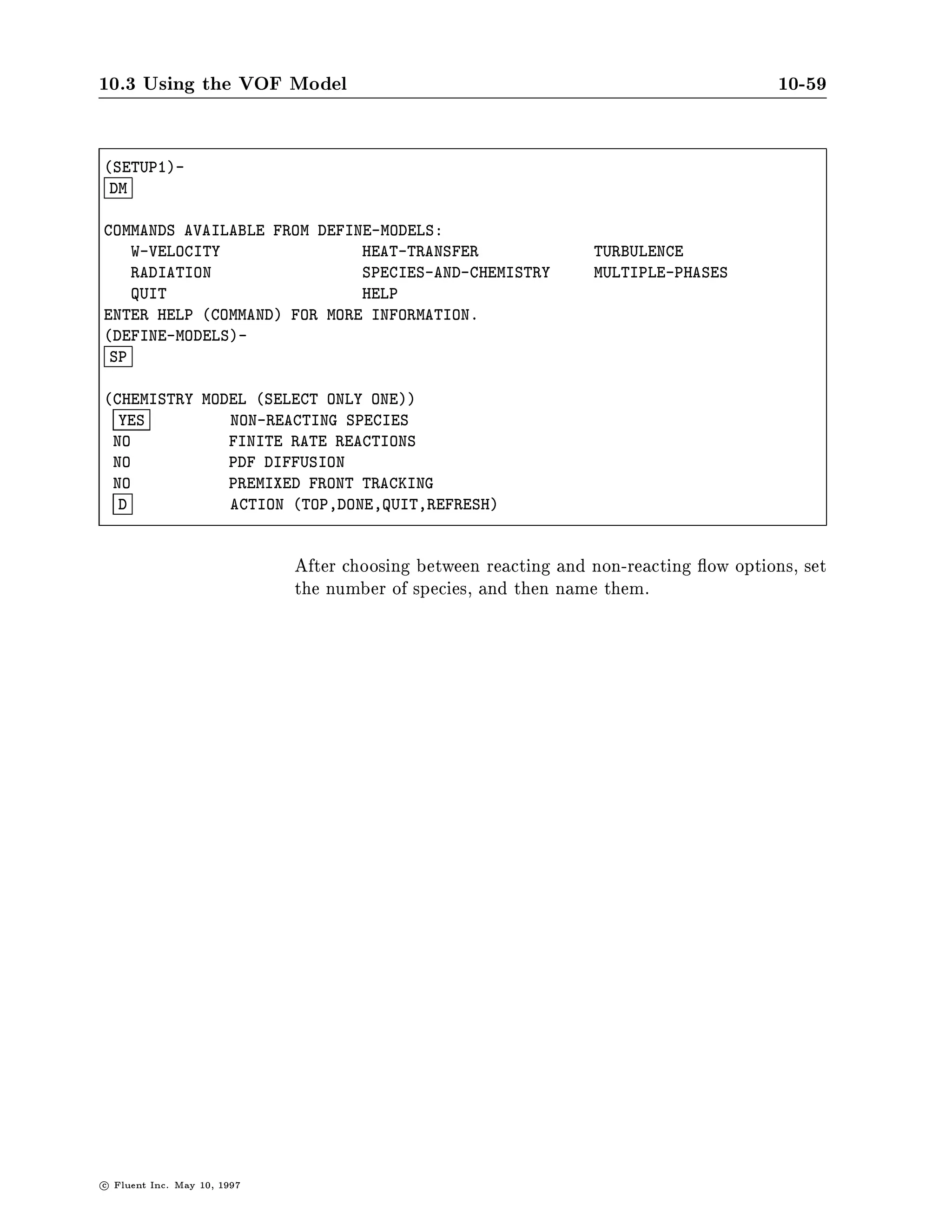 10.3 Using the VOF Model                                                                               10-55




                                   1.00E+00




                                   5.00E-01




                                   0.00E+00

                                              Water in a Mixing Tank Modeled with the Fix Option   Nov 07 1994
                                    Z   Y     Water Volume Fraction (Dim)                          Fluent 4.30
                                    X
                                              Max = 1.000E+00 Min = 0.000E+00 Time = 1.520E+00      Fluent Inc.



                               Figure 10.3.8: Water Level in a Mixing Tank Modeled with Velocity
                               Fixes




c   Fluent Inc. May 10, 1997
 