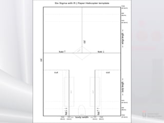 Six Sigma with R | Paper Helicopter template
                                                                             ...