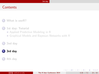2nd day 
Session 3 
dplyr,data.table: High performance in data step 
PivotalR: A Package for Machine Learning on Big Data 
https://github.com/gopivotal/PivotalR 
@Ä- (UCLA in LA) The R User Conference 2014 6.30  7.3 19 / 33 
 
